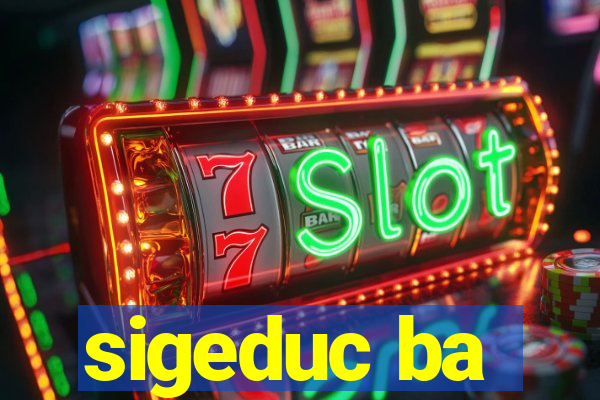 sigeduc ba